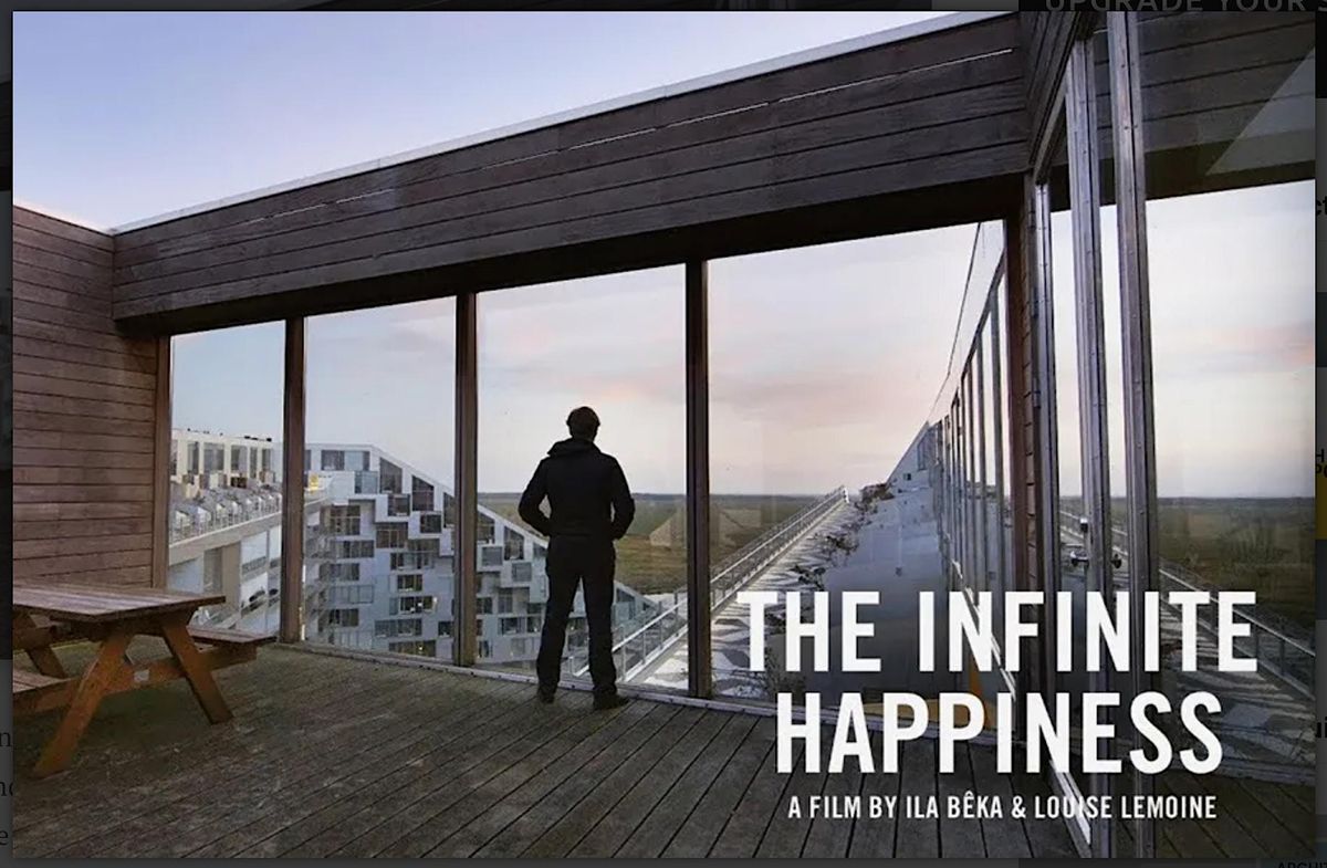 Film Night | The Infinite Happiness, Living in BIG's 8 House