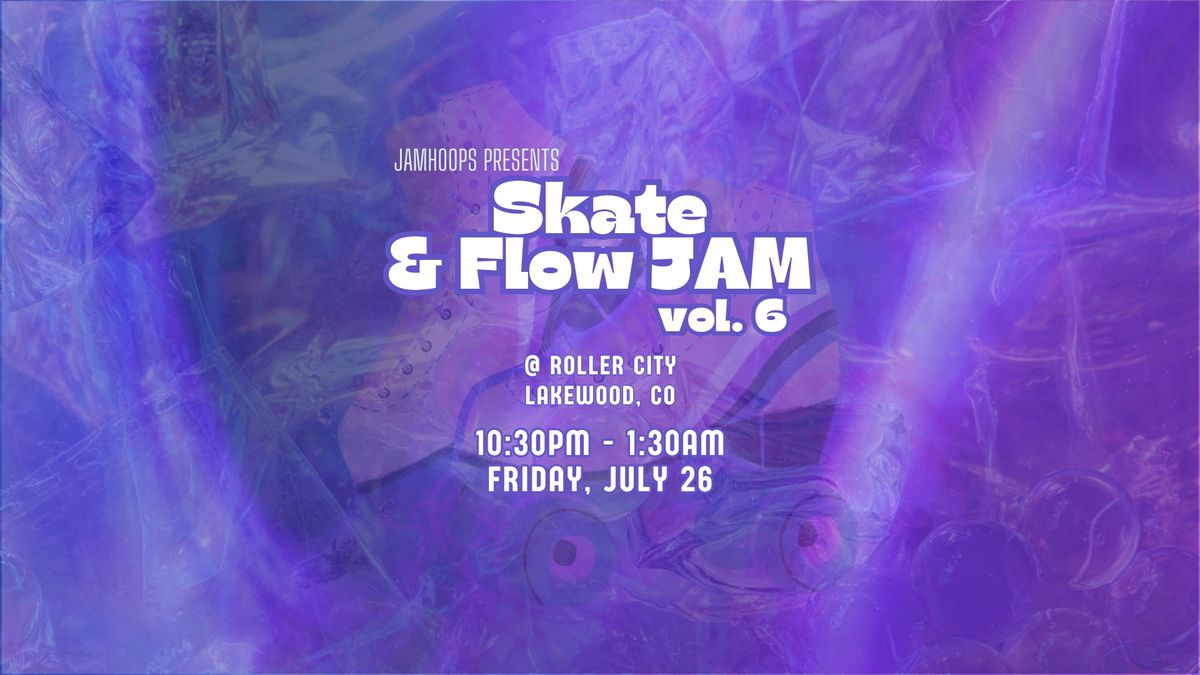 Skate & Flow JAM vol. 6