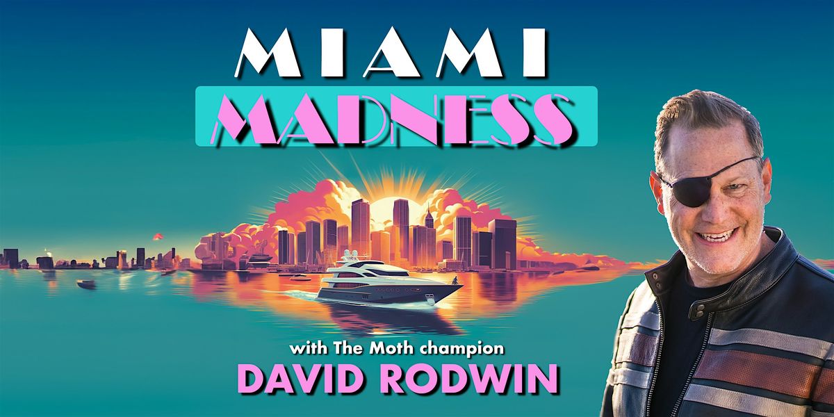 David Rodwin: Miami Madness