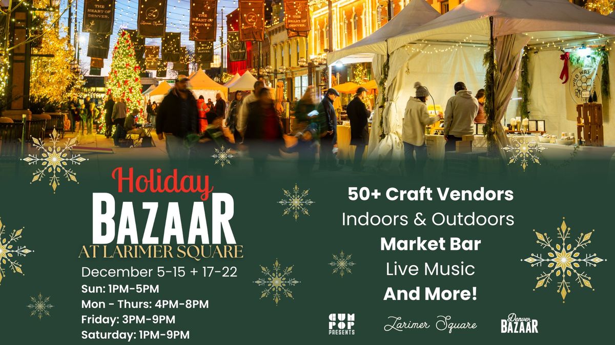 Holiday BAZAAR at Larimer Square