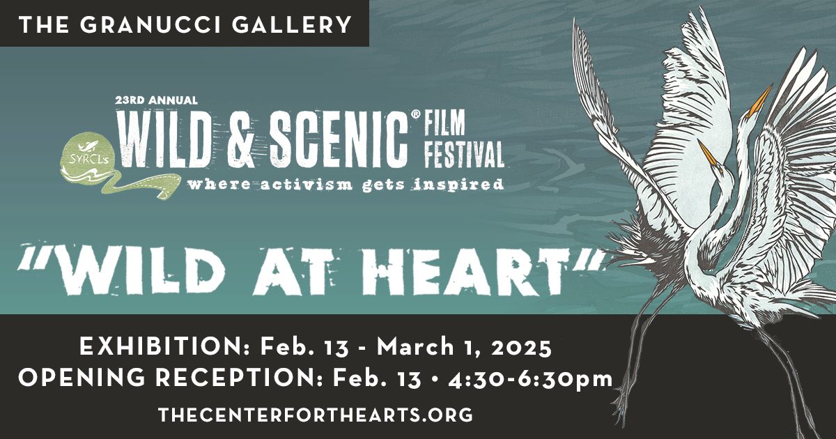 Wild at Heart: Wild & Scenic Art Exhibition