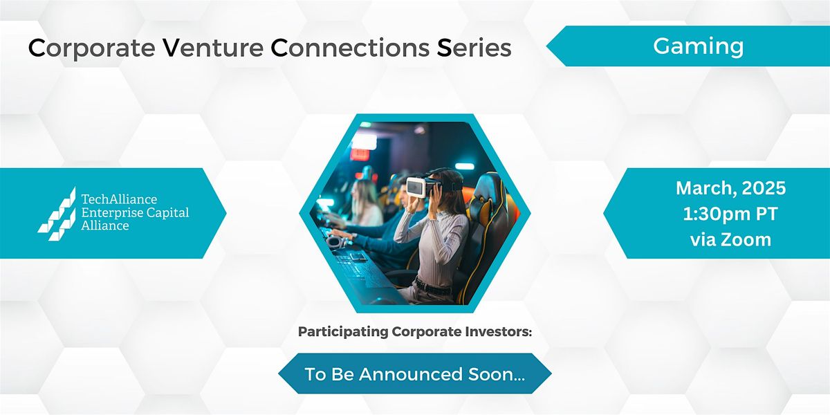 Corporate Venture Connections Series: Gaming