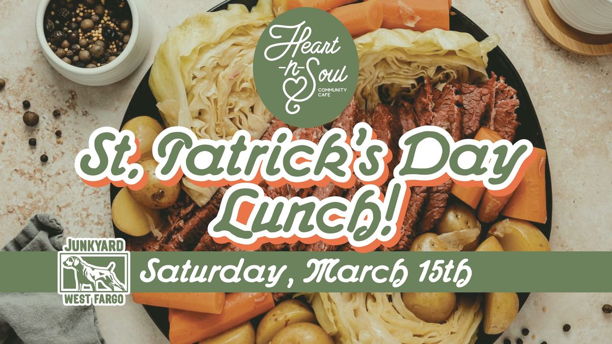 St. Patrick's Day Lunch! with Heart & Soul Community Cafe