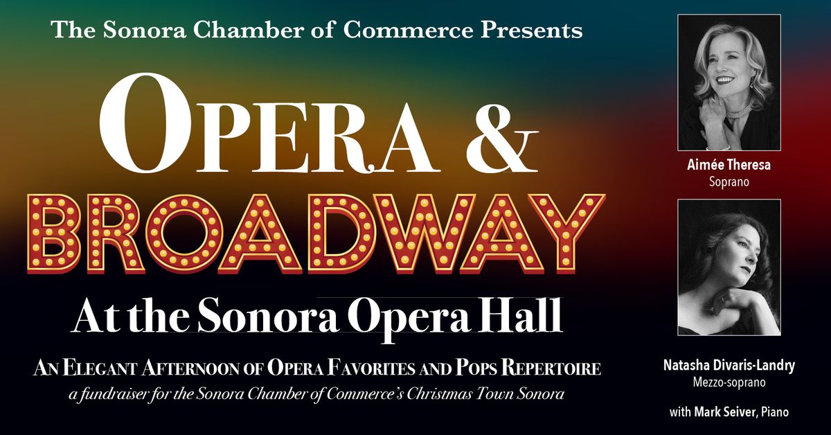 Opera & Broadway at the Sonora Opera Hall