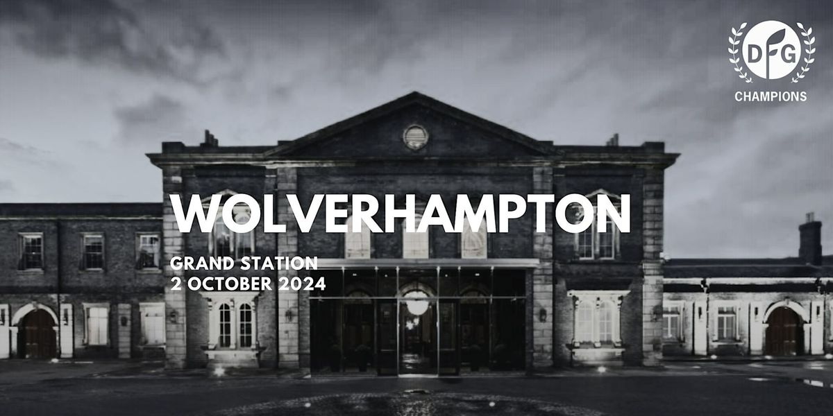 DFG Champions Roadshow 2024: Wolverhampton