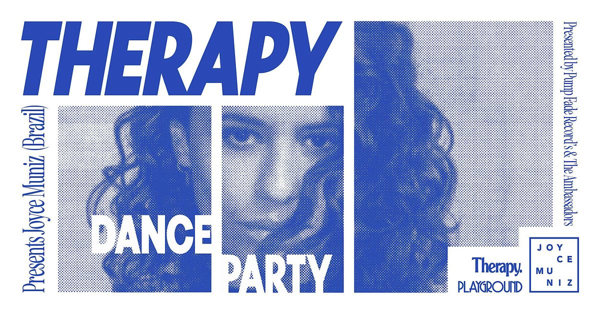 Therapy Dance Party Ft Joyce Muniz (Brazil) Garden Soiree!
