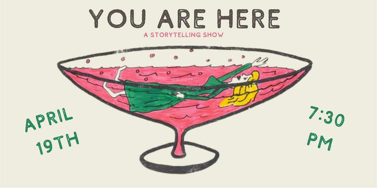 You Are Here: a storytelling show