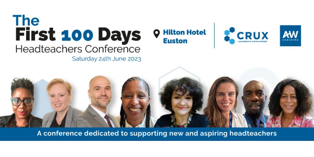 The First 100 Days Headteachers Conference 2023