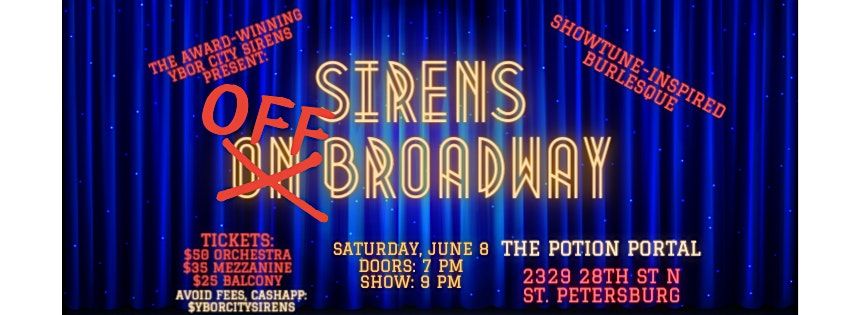 Ybor City Sirens LLC Present: Sirens Off Broadway