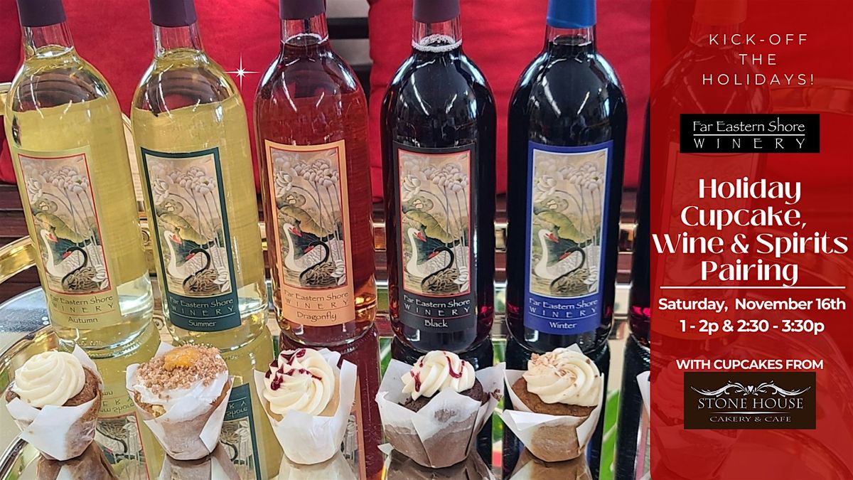 Far Eastern Shore Winery's Holiday Cupcake, Wine & Spirit Pairing