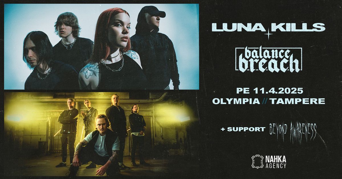 LUNA KILLS x BALANCE BREACH + Beyond Awareness \/\/ Olympia Tampere, pe 11.4.2025