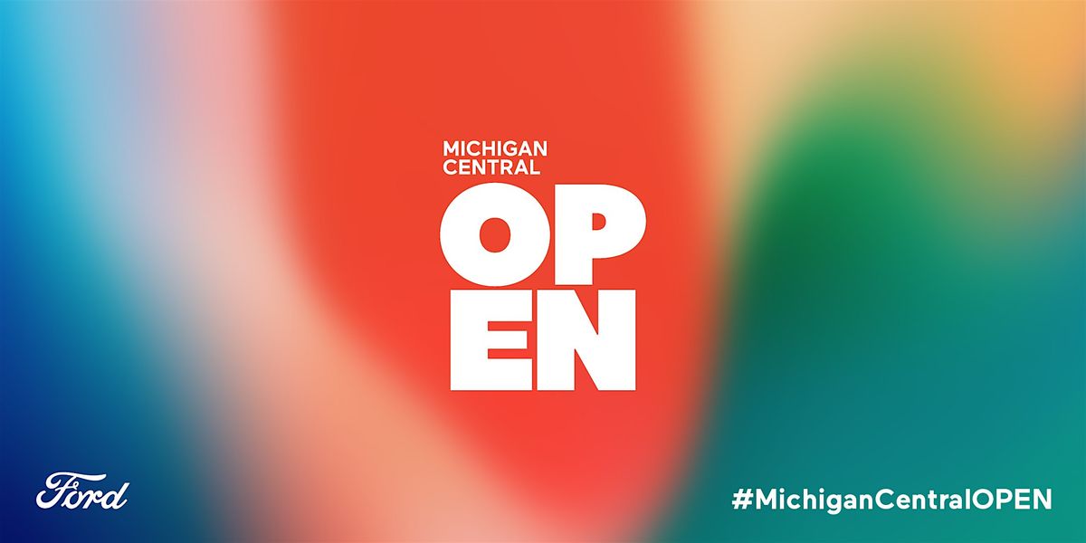 Michigan Central OPEN House