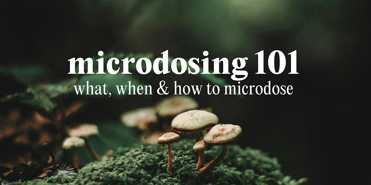 Microdosing 101: What, When and How to Microdose