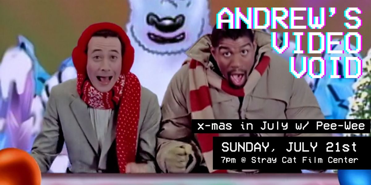 ANDREW'S VIDEO VOID: X-Mas in July w\/ Pee-Wee!