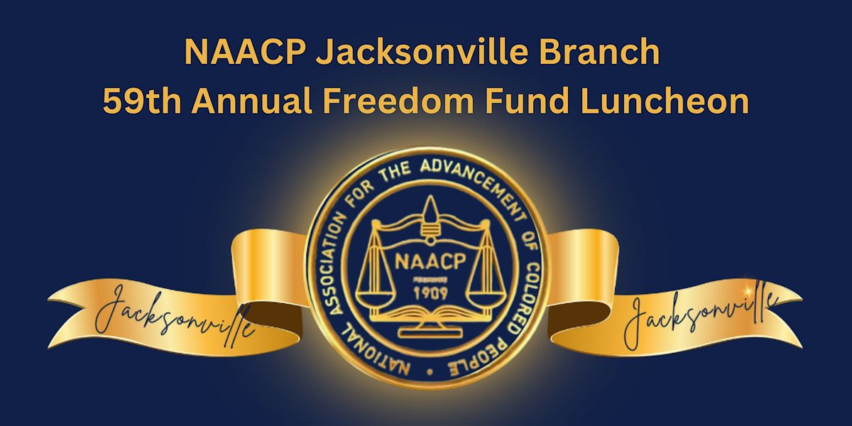 NAACP Jacksonville Branch 59th Annual Freedom Fund Luncheon