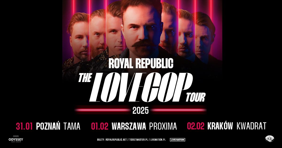 Royal Republic - THE LOVECOP TOUR - Official Event, 31.01.2025, Klub Tama, Pozna\u0144