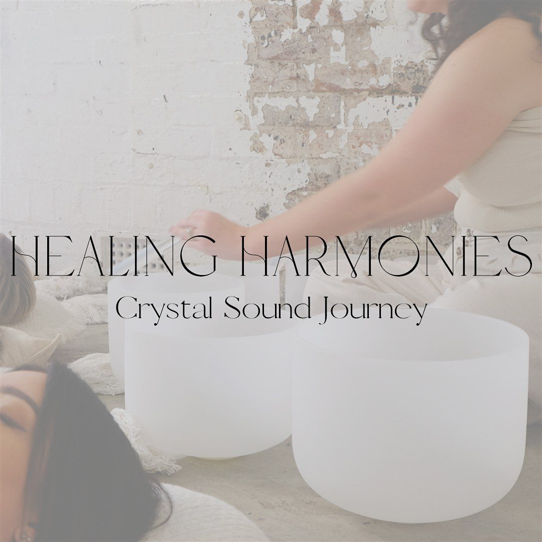 Healing Harmonies: Crystal Sound Journey