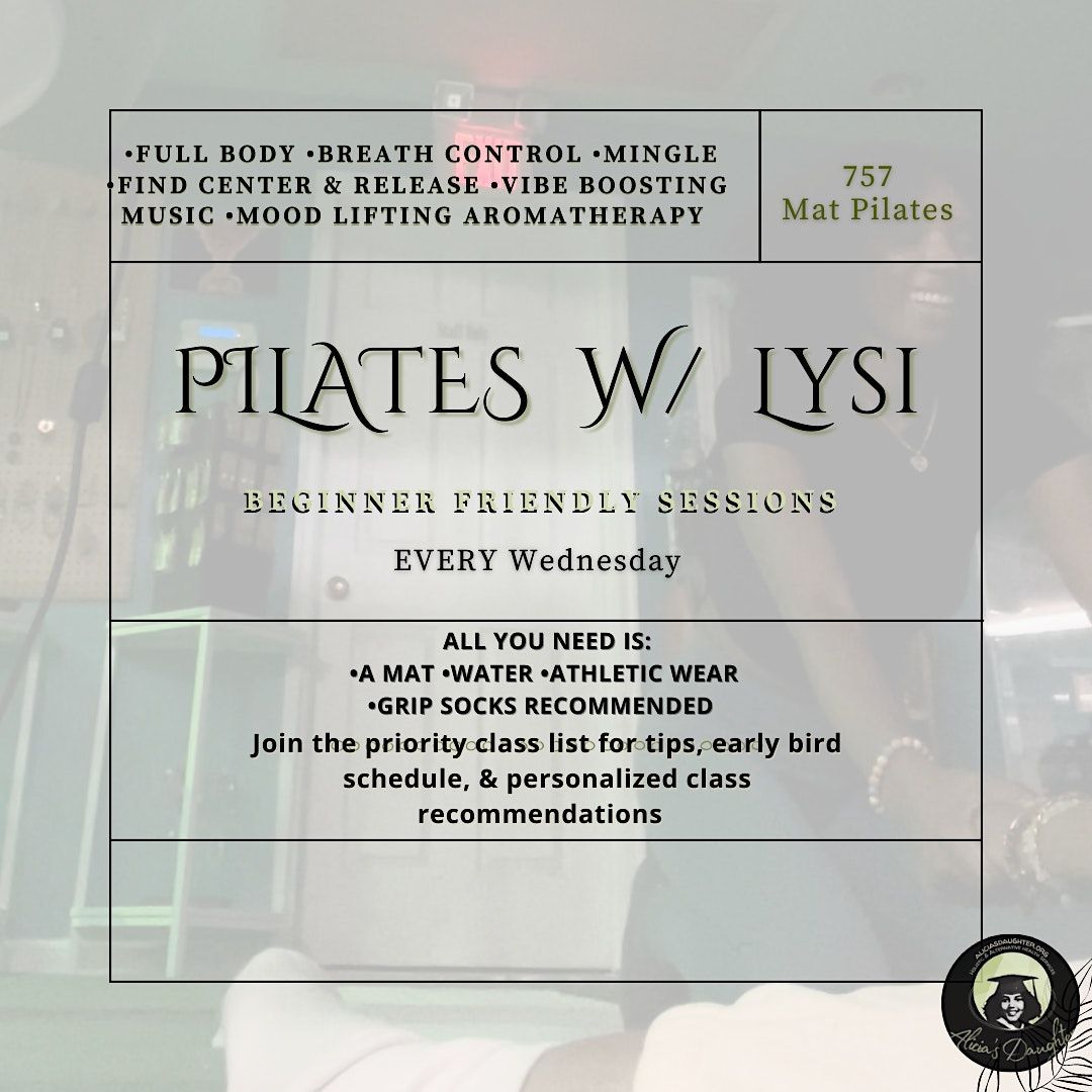 Pilates w\/ Lysi\u2026.we vibe we stretch & we align!! \u2022Aromatherapy included\u2022