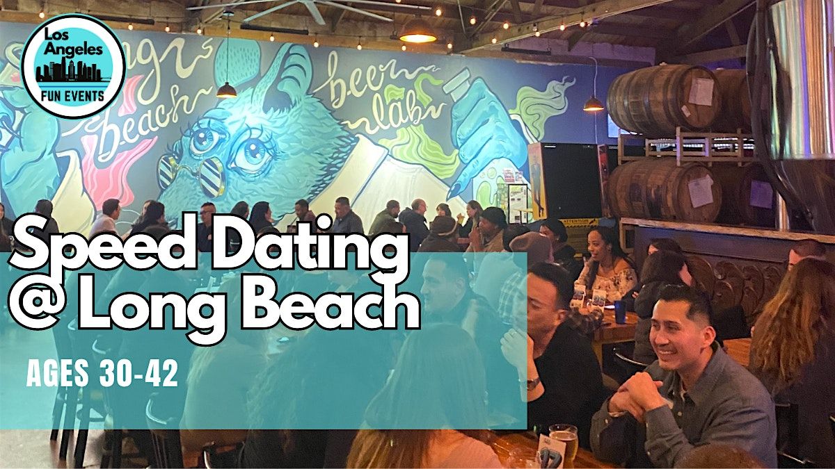 Long Beach  Speed Dating - More Dates, Less Wait! (Ages 30-42)