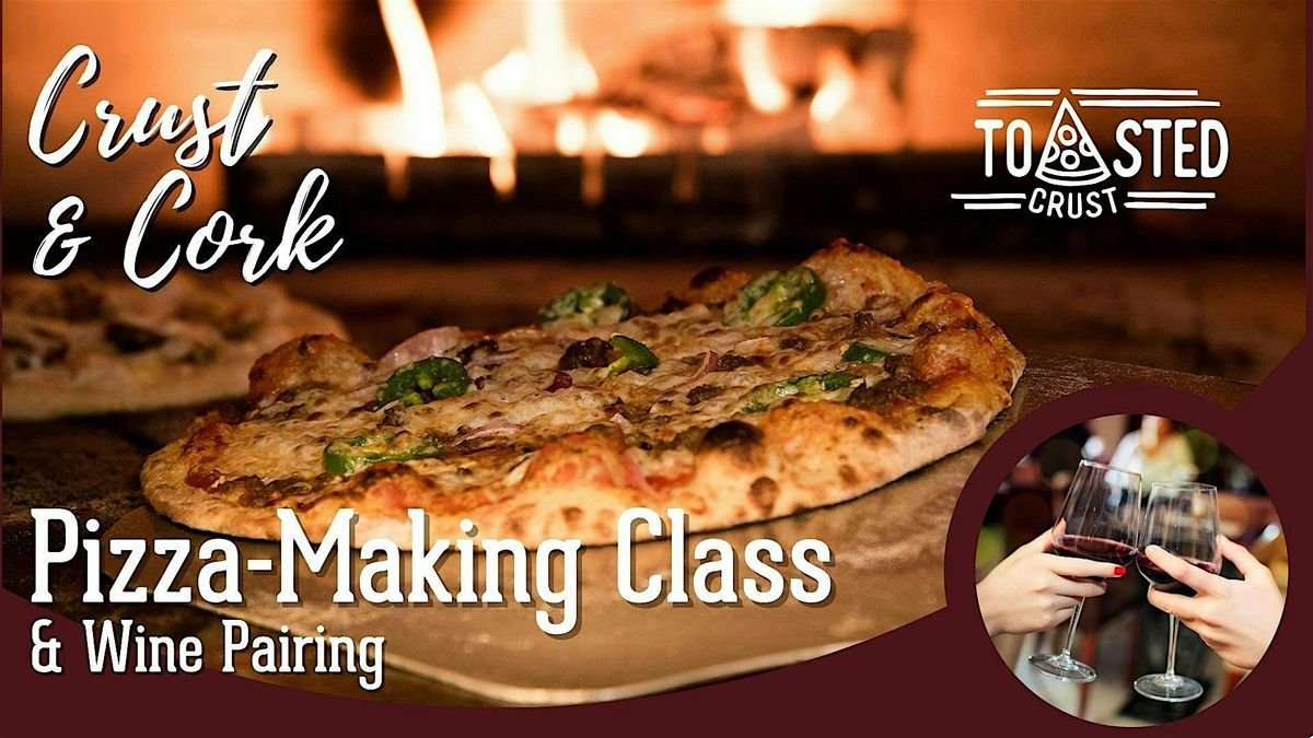 Crust & Cork Pizza-Making Class