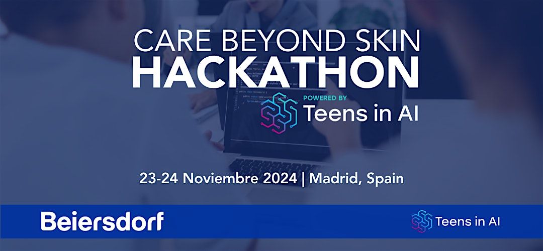 Care Beyond Skin Hackathon for Teenagers - Madrid, Spain