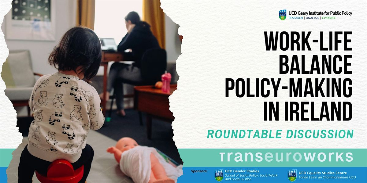 Work-Life Balance Policy-Making in Ireland \u2013 Roundtable Discussion