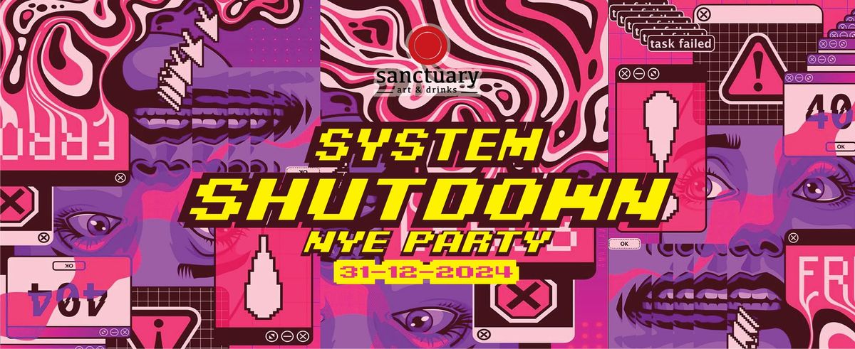 SYSTEM SHUTDOWN \u2013 NYE PARTY 2025