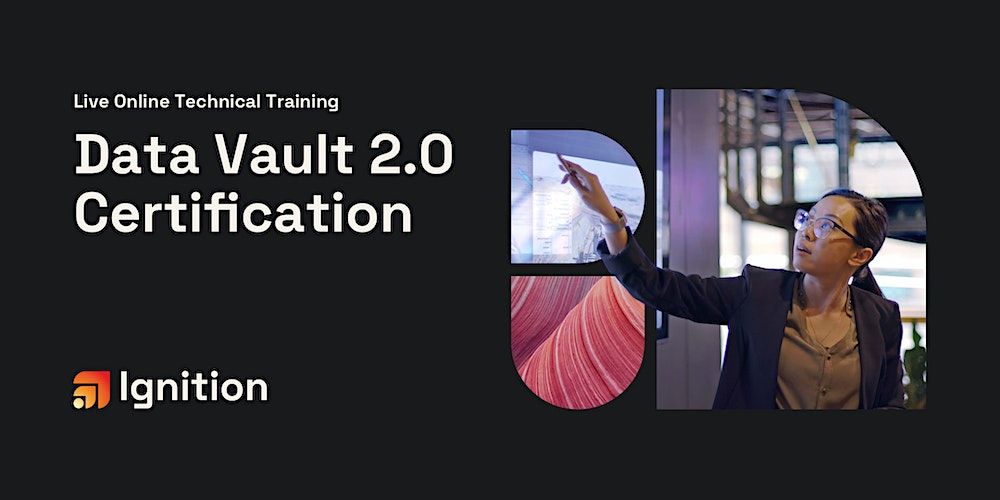 Data Vault 2.0 Boot Camp & CDVP2\u00ae Certification 12 Nov - 15 Nov 2024