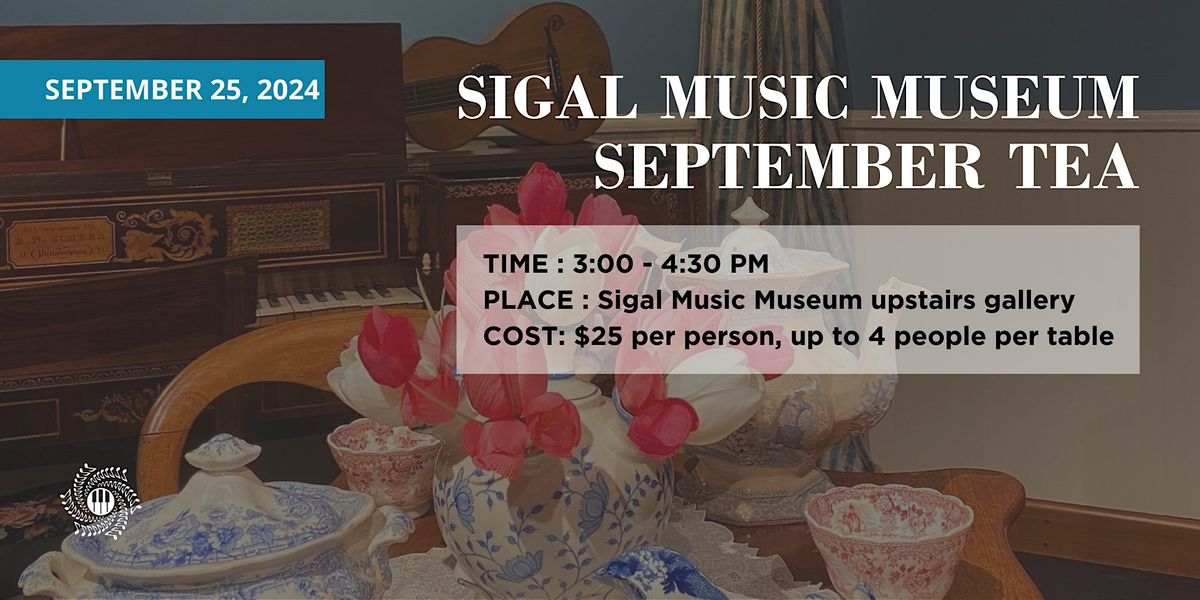 September Tea at Sigal Music Museum