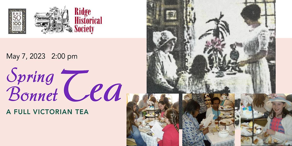 Spring Bonnet Tea - a full Victorian Tea