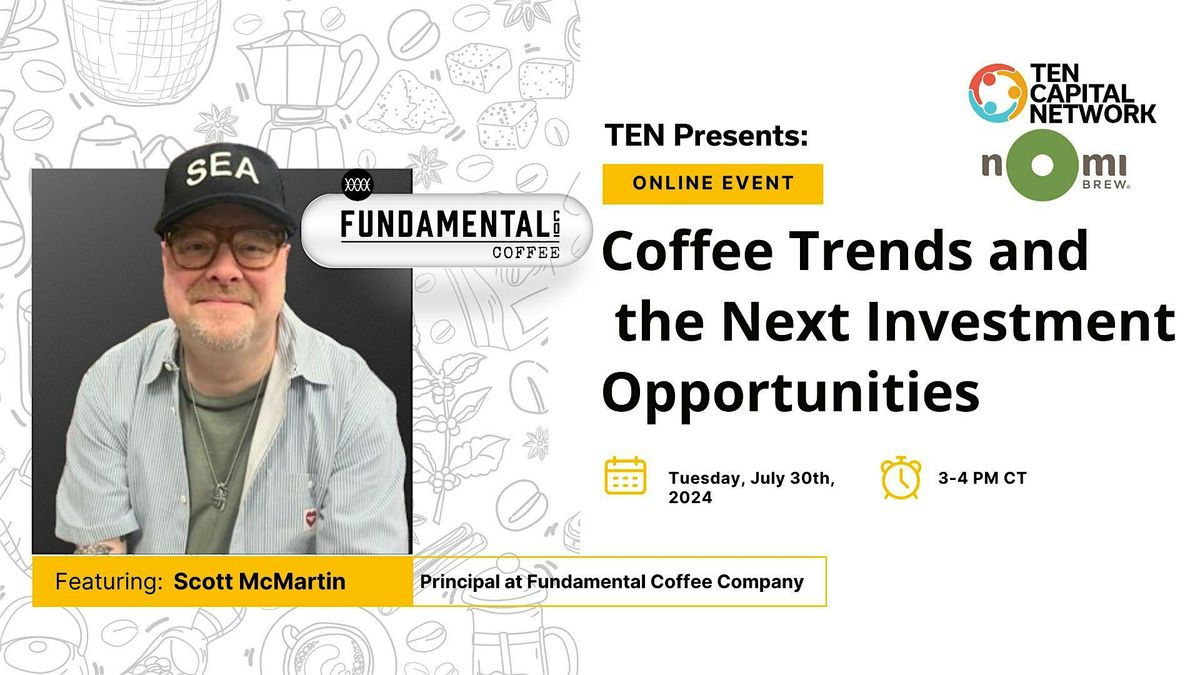 Coffee Trends and  the Next Investment Opportunities