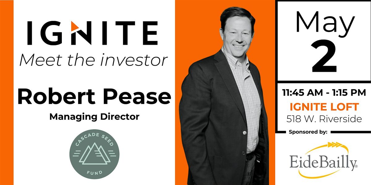 Meet the Investor with Robert Pease