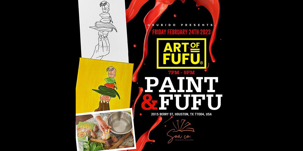 ART OF FUFU COOKBOOK EXPERIENCE:  PAINT & FUFU