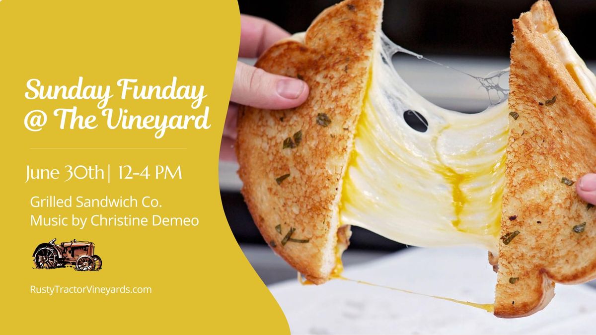 Sunday Funday at the Vineyard with Grilled Sandwich Co. & Christine Demeo