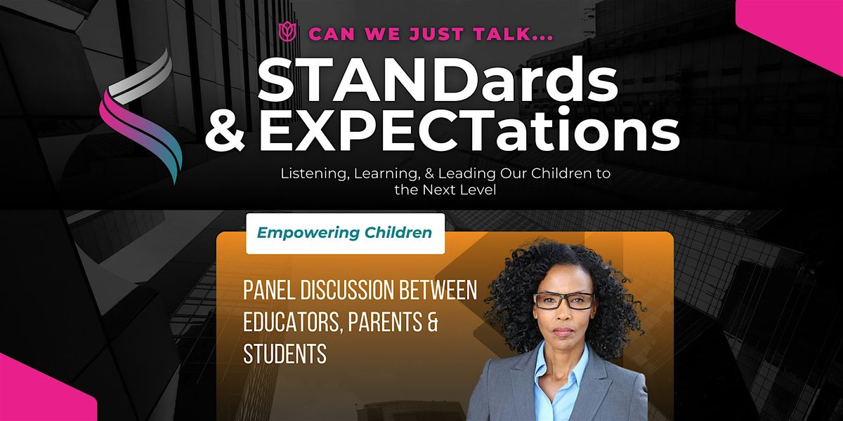 (FREE Event) Can We Just Talk...STANDards & EXPECTations for Our CHILDREN?