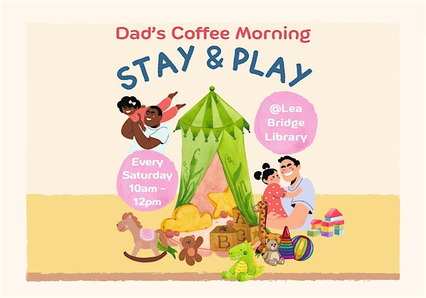 Dad's Coffee Morning Stay & Play @ Lea Bridge Library