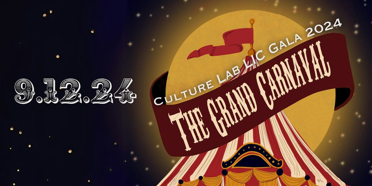 Culture Lab LIC Gala 2024: The Grand Carnaval