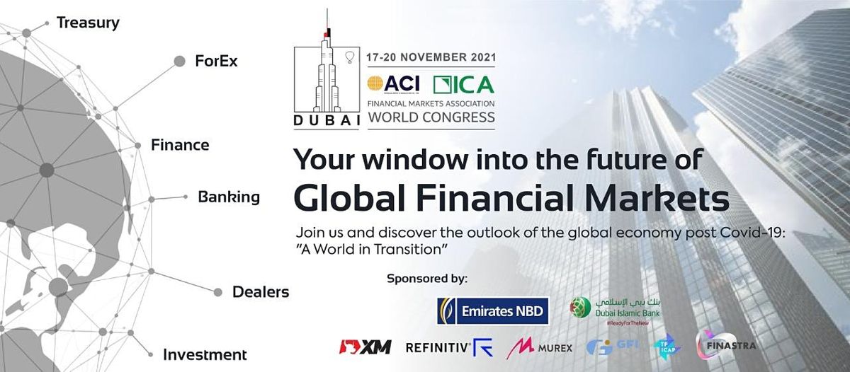 Financial Markets -  ACI ICA Conference - 17 - 20, Nov 2021