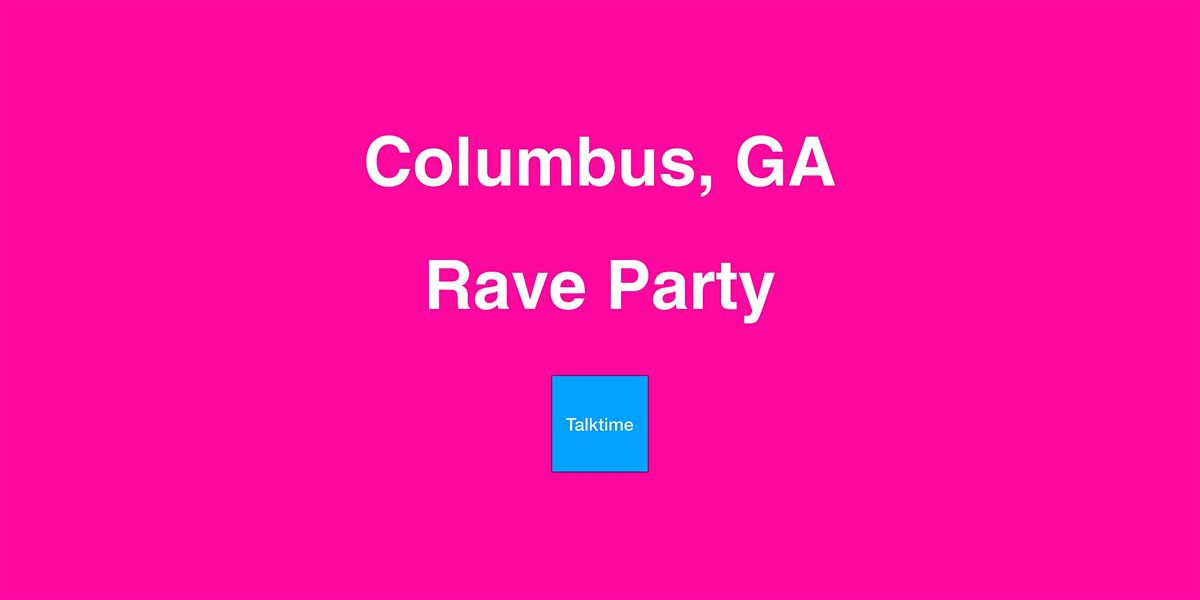 Rave Party - Columbus