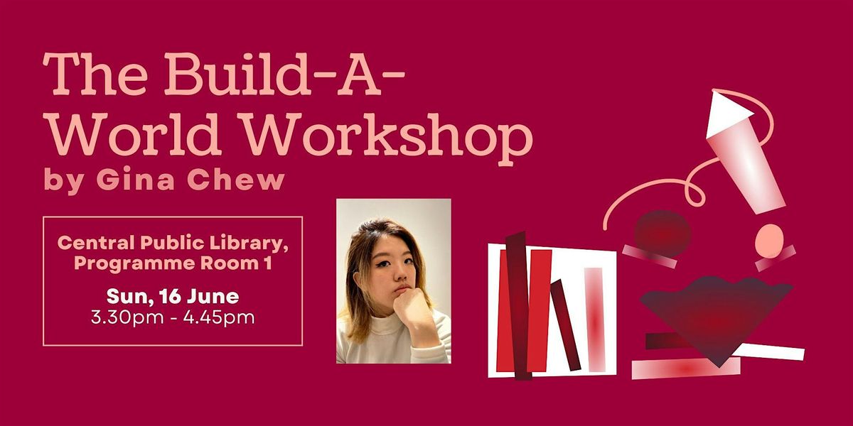 The Build-a-World Workshop by Gina Chew