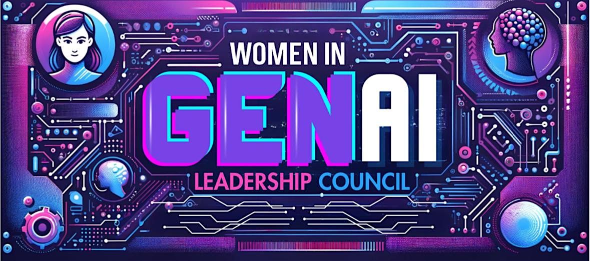 Women In GenAI Leadership Council