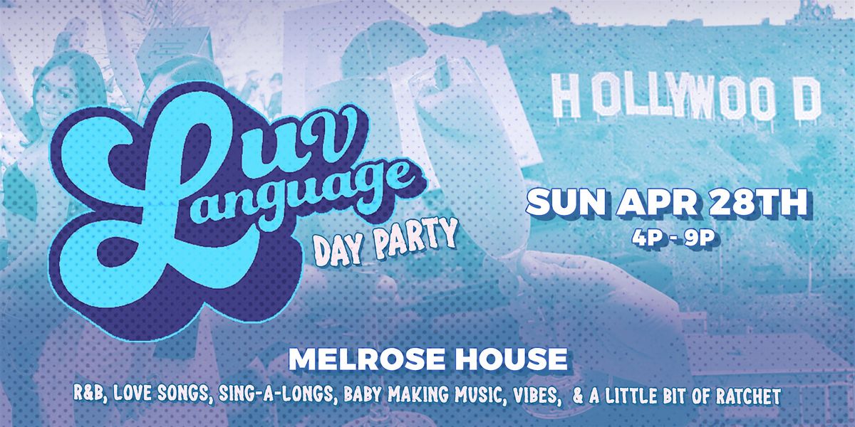 Luv Language Day Party: A Modern R&B Vibe! 4\/28
