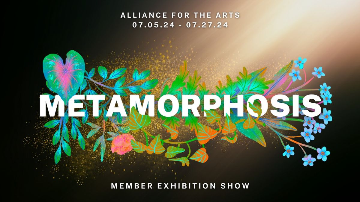 Metamorphosis: Member Exhibition