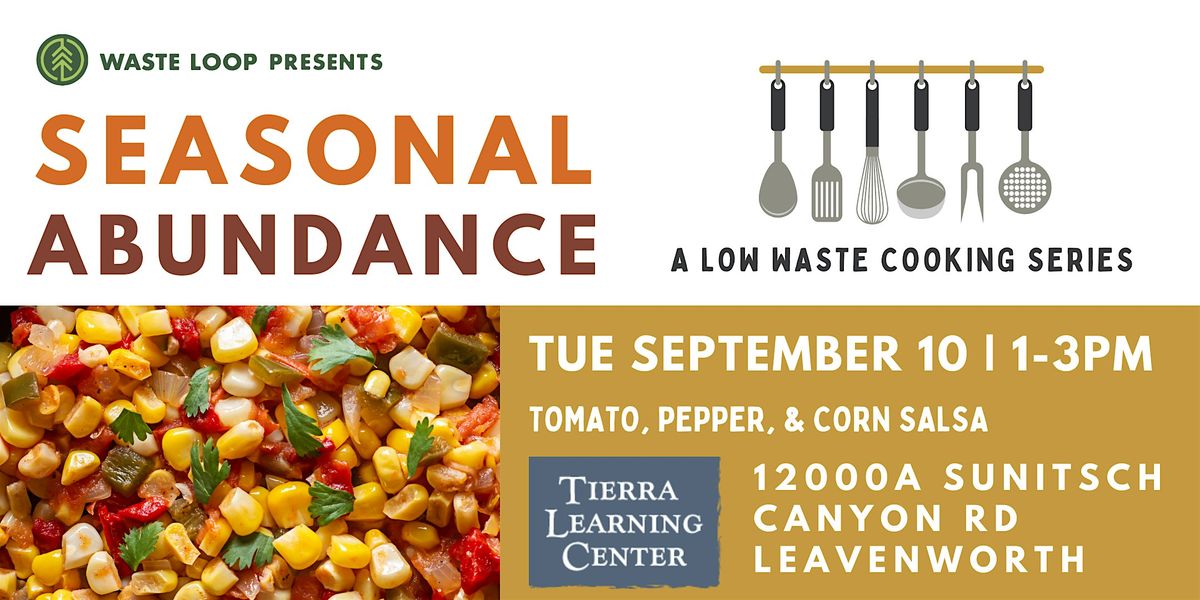 Seasonal Abundance: A Low Waste Cooking Series - Tomato, Pepper, Corn