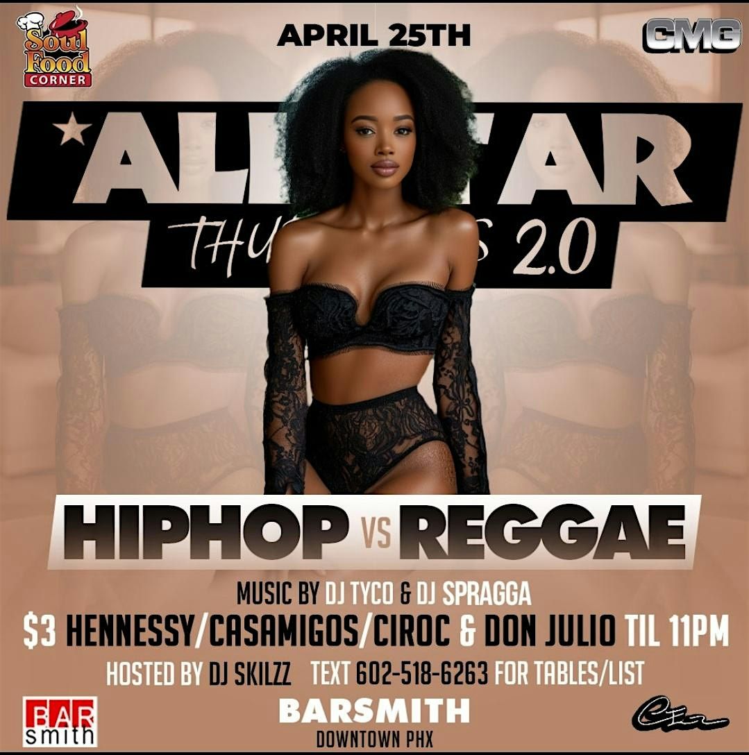 Allstar Thursdays 2.0 (HIPHOP VS REGGAE) $3 drinks til 11pm