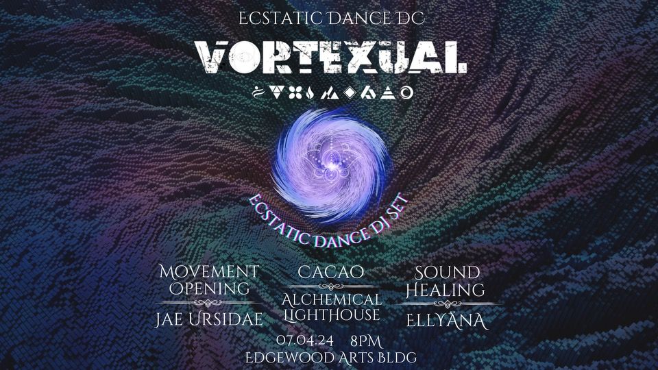 Ecstatic Dance with Vortexual 
