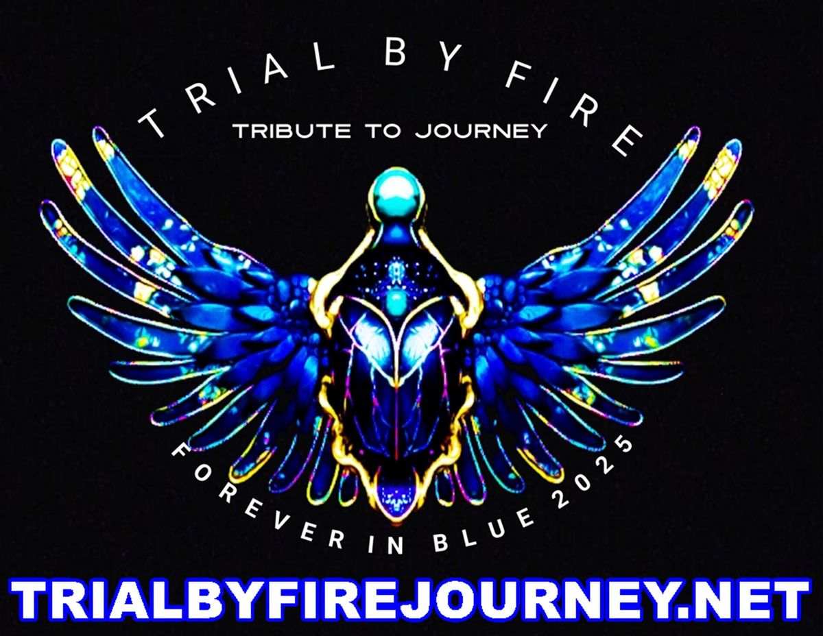 Trial by Fire - A Tribute to Journey