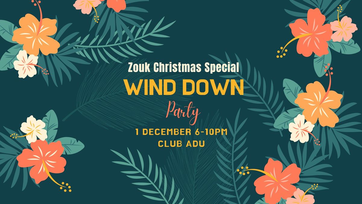 Zouk Christmas Special Wind Down Party