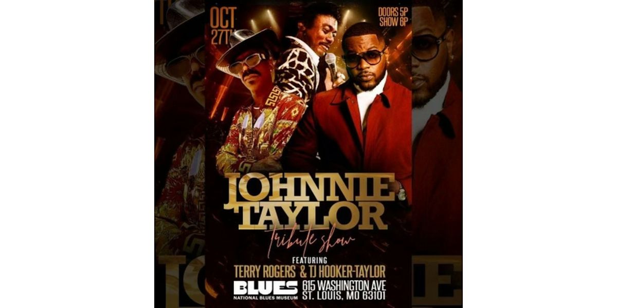 Terry Rogers & TJ Hooker-Taylor present: Johnnie Taylor Tribute Show