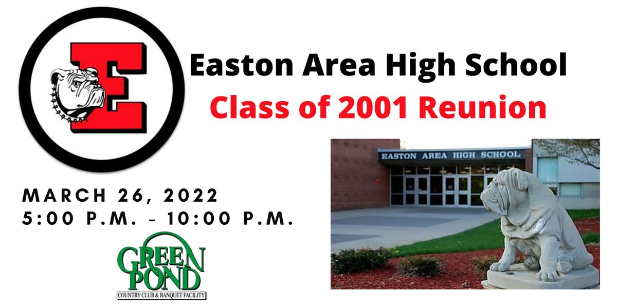 Easton Area High School Class of 2001 Reunion!